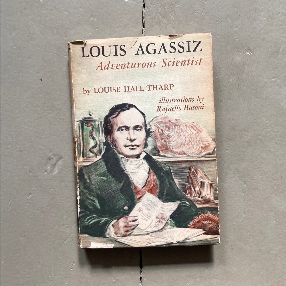 1961 Louis Agassiz Adventurous Scientist Swiss Biologist Geologist Biography